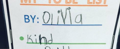 Olivia's "To Be" List: Kind. Respectful. Happy.